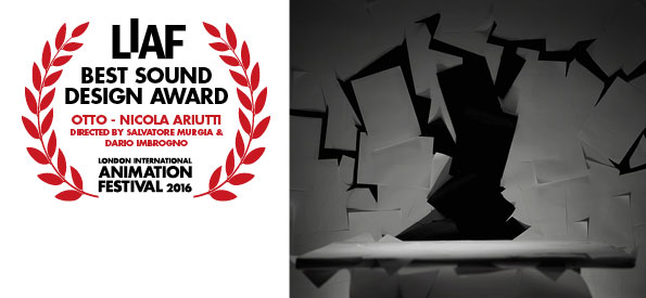 LIAF, London International Animation Festival, 2016, Best Sound Design Award, Otto, Nicola Ariutti, Salvatore Murgia, Dario Imbrogno