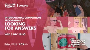 International Competition Programme 7 - Looking For Answers, LIAF, London International Animation Festival