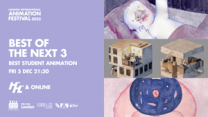 LIAF 2025, London International Animation Festival, Best of the Next 3