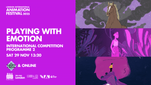 LIAF 2025, London International Animation Festival, Playing with Emotion